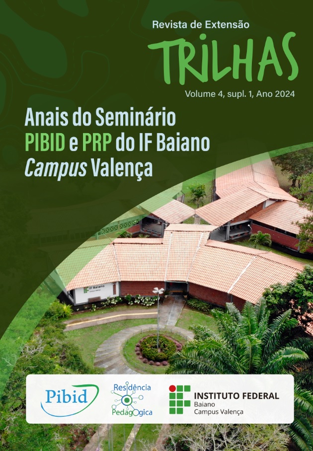 					Visualizar v. 4 n. Supl. 1 (2024): ANAIS do Seminário PIBID e PRP do IF Baiano Campus Valença
				